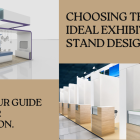 How to Choose the Perfect Exhibition Stands Design for Your Brand ?