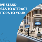 Innovative Stand Design Ideas to Attract More Visitors